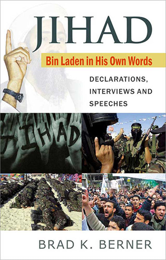 Jihad: Bin Laden in His Own Words