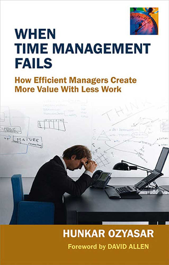 When Time Management Fails: How Efficient Managers Create More Value with Less Work