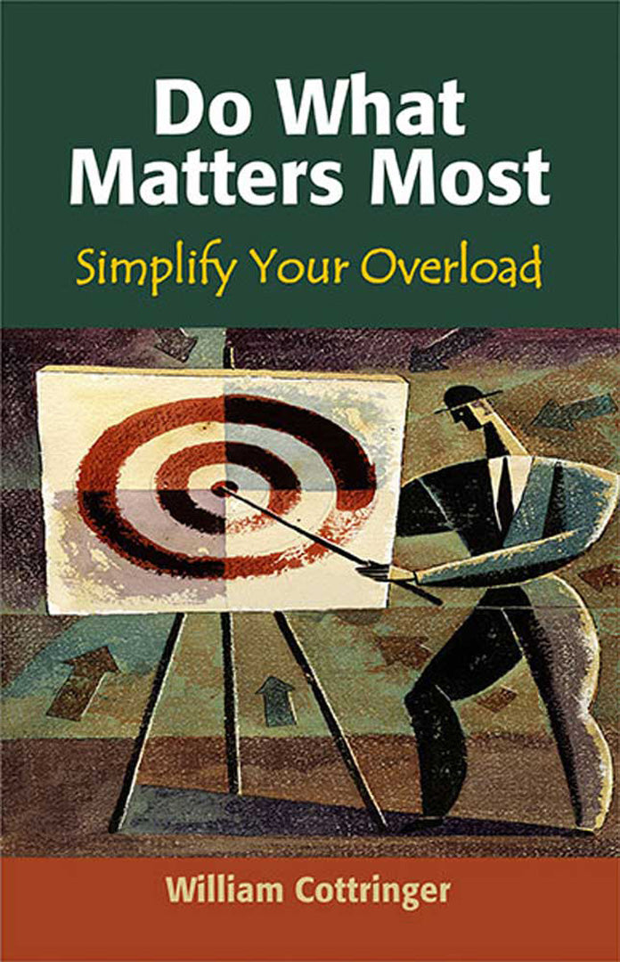 Do What Matters Most: Simplify Your Overload