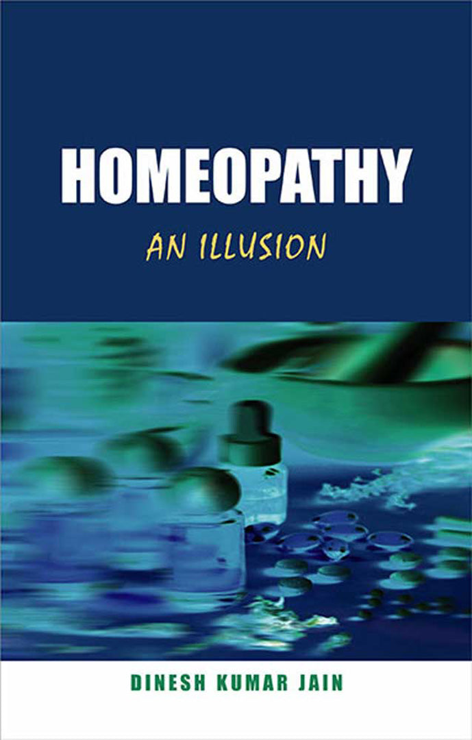 Homeopathy: An Illusion