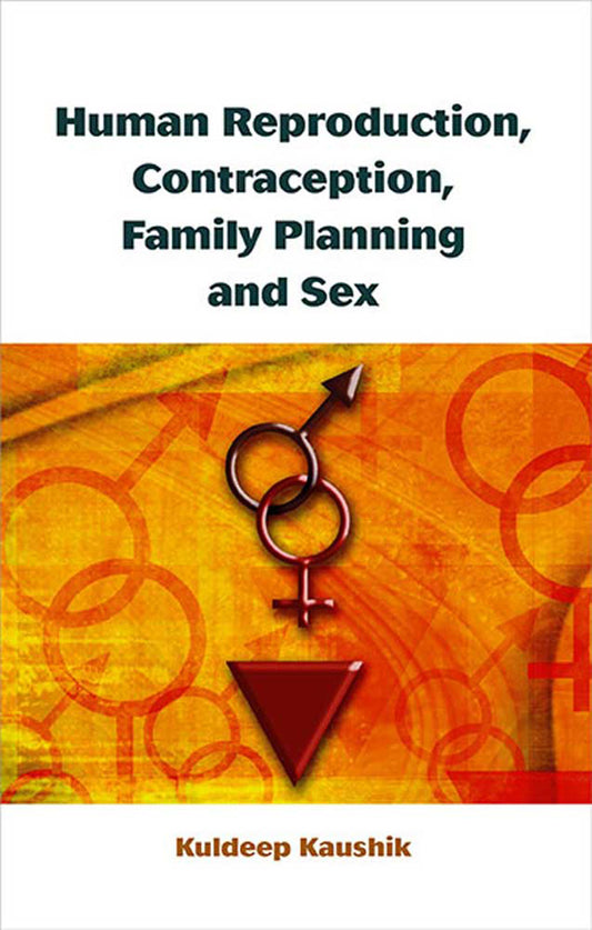 Human Reproduction, Contraception, Family Planning And Sex