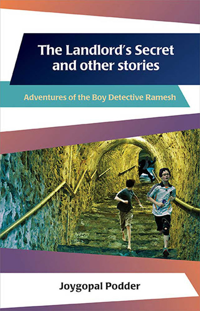 The Landlord'S Secret And Other Stories: Adventures of the Boy Detective Ramesh