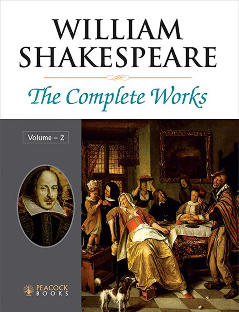 William Shakespeare The Complete Works  (Vol. 2)