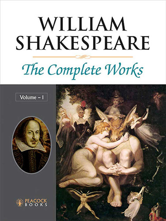 William Shakespeare The Complete Works  (Vol. 1)