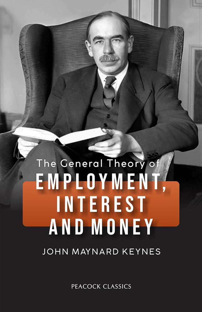 The General Theory Of Employment Interest And Money