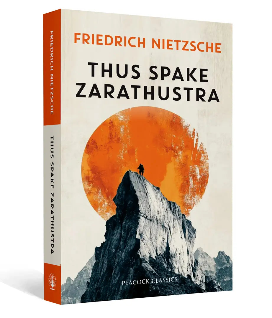 Thus Spake Zarathustra by Friedrich Nietzsche